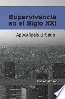 Supervivencia en el Siglo XXI