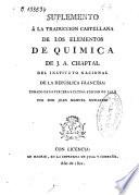 Suplemento á la traduccion castellana de los Elementos de química de J. A. Chaptal