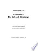 Supplement to LC Subject Headings
