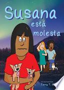 Susana está molesta
