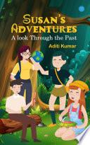 Susans Adventures A look Through the Past