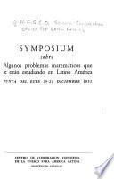 Symposium sobre algunos problemas matemáticos que se están estudiando en Latino América