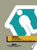 Tabasco. Tabulados básicos. Resultados definitivos. XI Censo General de Población y Vivienda, 1990