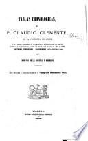 Tablas chronologicas, en que se contienen los sucessos eclesiasticos, y seculares de España, Africa, Indias Orientales, y Occidentales, desde su principio, hasta el año 1642. ... Ilustradas, y añadidas desde el año 1642. hasta el presente de 1689. ... por ... Vicente Ioseph Miguel