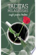 TACITAS MILAGROSAS