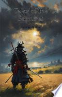 Tales of the Samurai: Honor, Loyalty, and Bushido in Feudal Japan