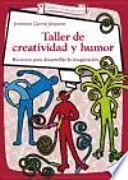 Taller de creatividad y humor : recursos para desarrollar la imaginación
