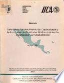 Taller Sobre Fortalecimiento de Capacidades y Aplicaciones de Prioridades Multinacionales de Investigacion en Mesoamerica
