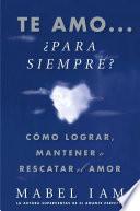 Te amo... ¿para siempre? (I Love You. Now What?)