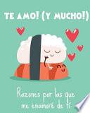 Te Amo! Razones Por Las Que Me Enamore de Ti. Regalo Para Tu Pareja. Aniversario