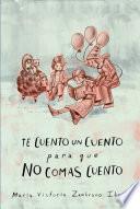 Te cuento un cuento para que no comas cuento