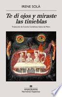 Te Di Ojos Y Miraste Las Tinieblas