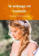 Te entrego mi coraz—n