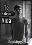 Te Extraño Vida