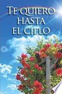 Te Quiero Hasta El Cielo