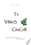 Te Vimos Crecer