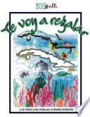 Te voy a regalar: los niños y las niñas por el medio ambiente