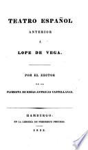 Teatro español anterior á Lope de Vega