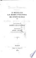 Teatro moderno: La marsellesa. La mamá política. Doce retratos seis reales