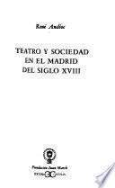 Teatro y sociedad en el Madrid del siglo XVIII