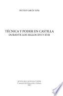Técnica y poder en Castilla durante los siglos XVI y XVII