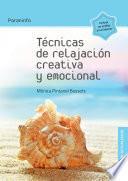 Técnicas de relajación creativa y emocional 2.ª edición