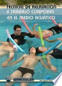 Técnicas de relajación y trabajo corporal en el medio acuático