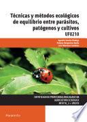 Técnicas y métodos ecológicos de equilibrio entre parásitos, patógenos y cultivos