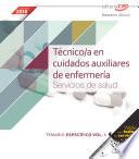 Técnico/a en cuidados auxiliares de enfermería. Servicios de salud. Temario específico. Vol.I
