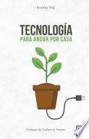 Tecnología para andar por casa