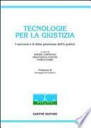 Tecnologie per la giustizia. I successi e le false promesse dell'e-justice