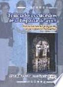 Tejiendo recuerdos de la España de ayer