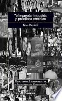 Telenovela, industria y prácticas sociales