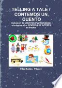 TELLING A TALE / CONTEMOS UN CUENTO