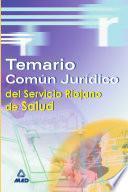Temario Comun Juridico Del Servicio Riojano de Salud. E-book