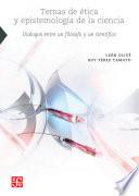 Temas de ética y epistemología de la ciencia