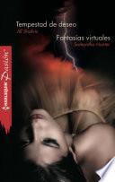 Tempestad de deseo - Fantasías virtuales