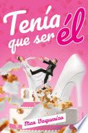 Tenía que ser él