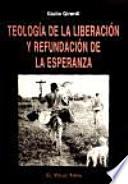 Teología de la liberación y refundación de la esperanza