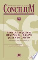 Teologías queer: El cuerpo queer de Cristo