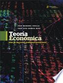 Teoría económica. Guía de ejercicios, problemas y soluciones