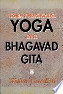 Teoría y Práctica del Yoga en el Bhagavad Gita