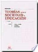 Teorías sobre sociedad y educación