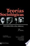 Teorías sociológicas. Introducción a los clásicos