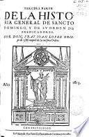 Tercera parte de la Historia general de Sancto Domingo y de su Orden de Predicadores