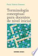 Terminología conceptual para docentes de nivel inicial