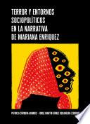 Terror y entornos sociopolíticos en la narrativa de Mariana Enriquez