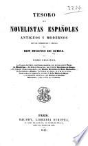 Tesoro de novelistas españoles antiguos y modernos: La villana de Pinto. Los primos amantes; dos novelas, por J. Pérez de Montalvan. El donado hablador, por G. de Alcara. El curioso y sablo Alejandro, por A.G. de Salas Barbadillo. El castigo de la miseria. La fuerza del amor. Al juez de su causa. Tarde llega el desengaño, novelas de M. de Zayas. La garduña de Sevilla. La inclinación española. El disfrazado, por A. de Castillo Solorzano