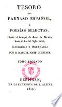 Tesoro del Parnaso Español, o Poesías selectas, desde el tiempo de Juan de Mena, hasta el fin del siglo XVIII