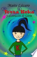 Tessa Keka y el Corazón de Gorín